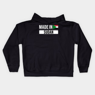 Made In Sudan - Gift for Sudanese With Roots From Sudan Kids Hoodie